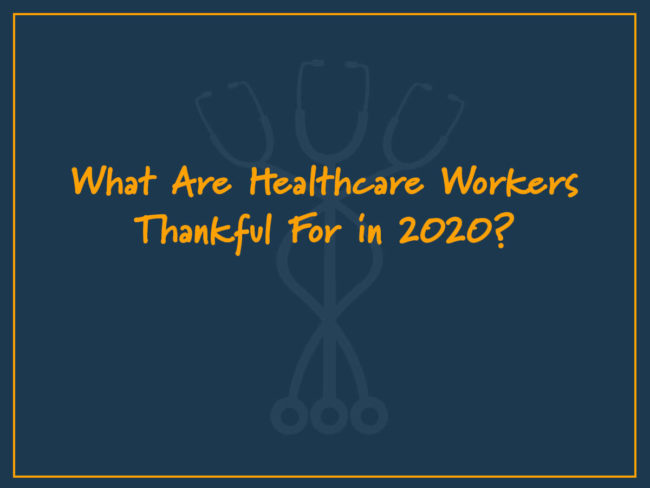 What Are Healthcare Workers Thankful For in 2020?